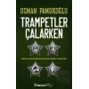 Trampetler Çalarken