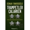 Trampetler Çalarken