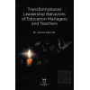 Transformational Leadership Behaviors of Education Managers and Teachers