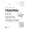 Travma: Acil Servis Yönetimi