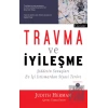 Travma ve İyileşme - Şiddetin Sonuçları Ev İçi İstismardan Siyasi Teröre