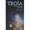 Troya: Bir Kent ve Mitleri Yeni Keşifler