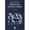 Troyada Ölüm Vardı