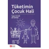 Tüketimin Çocuk Hali