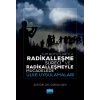 Tüm Boyutlarıyla Radikalleşme Süreci ve Radikalleşmeyle Mücadelede Ülke Uygulamaları