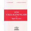 Tüm Ceza Kanunları ve İlgili Mevzuat