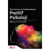 Tüm Kavram ve Yaklaşımlarıyla Pozitif Psikoloji