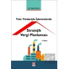 Tüm Yönleriyle İşletmelerde Stratejik Vergi Planlaması