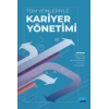 Tüm Yönleriyle Kariyer Yönetimi