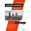 Tüm Yönleriyle Kentsel Dönüşüm
