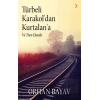 Türbeli Karakol’dan Kurtalan’a