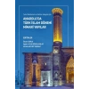 Turist Rehberleri ve Rehber Adayları İçin Anadolu’da Türk İslam Dönemi Mimari Yapılar