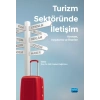 TURİZM SEKTÖRÜNDE İLETİŞİM - Kavram, Uygulama ve Öneriler