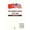 Türk Amerikan İlişkileri (1914 - 1945)