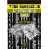 Türk Bankacılık Sektöründe Kriz