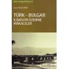 Türk-Bulgar İlişkileri Üzerine Makaleler
