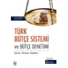 Türk Bütçe Sistemi ve Bütçe Denetimi Kavram – Mevzuat – Uygulama