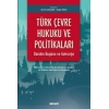 Türk Çevre Hukuku ve Politikaları: Dünden Bugüne ve Geleceğe TBB Çevre ve Kent Hukuku Komisyonu Başkanı Av.Gökhan Candoğan'ın Önsözüyle
