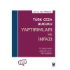 Türk Ceza Hukuku Yaptırımlar ve İnfazı