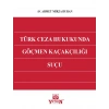 Türk Ceza Hukukunda Göçmen Kaçakçılığı Suçu