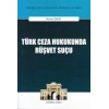 Türk Ceza Hukukunda Rüşvet Suçu
