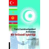 Türk Cumhuriyetleri Arasında Bir İktisadi İşbirliği