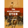 Türk Destan Evreninde Oyun