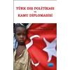 Türk Dış Politikası ve Kamu Diplomasisi