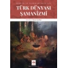 Türk Dünyası Şamanizmi