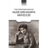 Türk Edebiyatının Kardeleni - Halide Edip Adıvarın Hikayeciliği