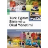 Türk Eğitim Sistemi ve Okul Yönetimi