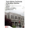 Türk Eğitim Tarihinde İz Bırakan Okullar Cilt 1