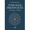 TÜRK HALK HİKAYECİLİĞİ -Türkiye Sahası-