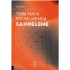 Türk Halk Oyunlarında Sahneleme
