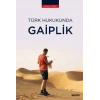 Türk Hukukunda Gaiplik