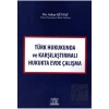 Türk Hukukunda ve Karşılaştırmalı Hukukta Evde Çalışma