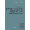 Türk Hukukunda Zarar Sigortalarında Sigorta Ettirenin Prim Ödeme Borcu