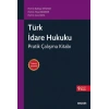 Türk İdare Hukuku Pratik Çalışma Kitabı
