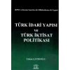 Türk İdari Yapısı ve Türk İktisat Politikası