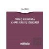 Türk İş Hukukunda Asgari Süreli İş Sözleşmesi