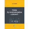Türk İş Hukukunda Lokavt