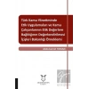 Türk Kamu Yönetiminde Etik Uygulamaları ve Kamu Çalışanlarının Etik Değerlere Bağlılığının Değerlendirilmesi: İçişleri Bakanlığı Örneklemi