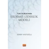 Türk Kültüründe Erdemli Liderlik Modeli