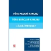 Türk Medeni Kanunu Türk Borçlar Kanunu ve İlgili Mevzuat Metin İkizler