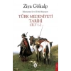 Türk Medeniyeti Tarihi Cilt 1-2