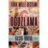 Türk Milli Destanı - Oğuzlama