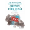 Türk Milliyetçiliğinin Teşkilatlanması Sürecinde Giresun Türk Ocağı (1917-2021)