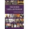 Türk Musikisi Tarihi ve Bestekarları