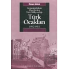 Türk Ocakları 1912 1931: İmparatorluktan Ulus Devlete Türk Milliyetçiliği