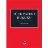 Türk Patent Hukuku - Uğur Çolak